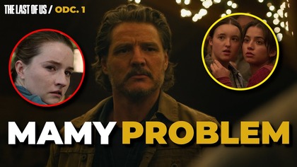 THE LAST OF US Sezon 2, Odc.  1 | Potencjał, świetny Pedro Pascal i KILKA DUŻYCH PROBLEMÓW