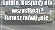 Lublin.  Buspasy dla wszystkich? Ratusz mówi nie
