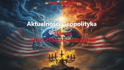 Aktualnośći Geopolityka stan na 07. 05. 7534r. sław/2025r. łac