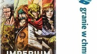 Zagrałem w : IMPERIUM ANTYK i IMPERIUM LEGENDY