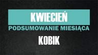 KOBIK | YURKOSKY | PODSUMOWANIE KWIETNIA 2017