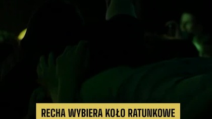 Recha wybiera koło ratunkowe! 