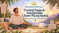 Uwolnij Napięcie Emocjonalne Medytacja