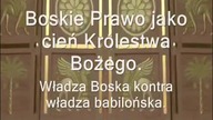 Władza Babilońska, a Władza Boża - Prawo Boże jako cień Królestwa Bożego.