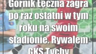 Górnik Łęczna zagra po raz ostatni w tym roku na swoim stadionie.  Rywalem GKS Tychy