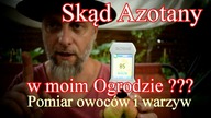 Pyszne owoce i warzywa.  Przepraszam a skąd te azotany?