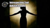 Introspective Taal  Aakash Gandhi | Muzyka Filmowa