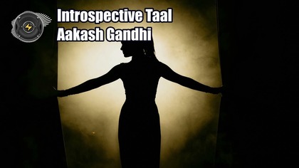 Introspective Taal  Aakash Gandhi | Muzyka Filmowa