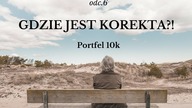 Gdzie jest moja KOREKTA?!  #Portfel 10k odc. 6