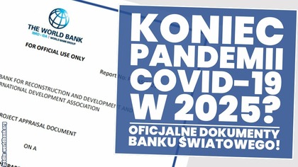 Koniec pandemii Cowid-19 w 2025 roku? Oficjalny dokument Banku Światowego!