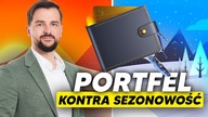 PORTFEL kontra SEZONOWOŚĆ.  Jak podchodzić do rynkowych zależności? Update konta IKZE
