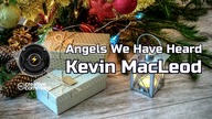 Angels We Have Heard  Kevin MacLeod | Muzyka świąteczna - Kolęda | CC