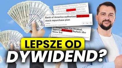 LEPSZE OD DYWIDEND? Dlaczego spółki skupują swoje WŁASNE akcje? Czy to się opłaca?