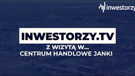 Inwestorzy.TV z wizytą w Centrum Handlowe Janki