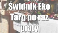 Świdnik: Eko Targ po raz piąty