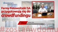 Farmy Fotowoltaiki szykują kampanię crowdfundingową