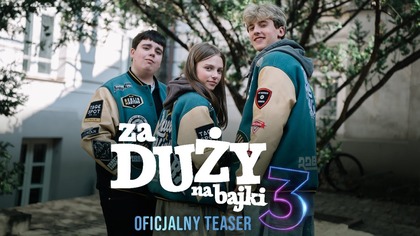 Za duży na bajki 3 | Oficjalny teaser