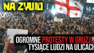 Protesty w Gruzji! Tysiące ludzi na ulicach Tbilisi! \\ Kanał Polityczny TV