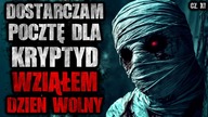 Dostarczam pocztę dla Kryptyd, wziąłem dzień wolny - CreepyPasta [Lektor PL]