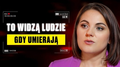 Co WIDZĄ ludzie tuż przed ŚMIERCIĄ? Prawie ZAWSZE mówią to samo...