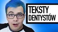 ŚMIESZNE TEKSTY DENTYSTÓW 