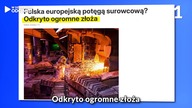 W POLSCE ODKRYTO OGROMNE ZŁOŻA, NAWROCKI OTWIERA HISTORYCZNĄ INWESTYCJĘ, NIEMCY NAS OSKARŻAJĄ..