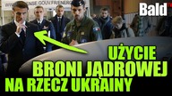 FRANCJA - Użycie broni jądrowej na rzecz Ukrainy?