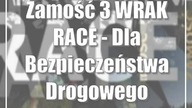 Zamość: 3 WRAK RACE - Dla Bezpieczeństwa Drogowego