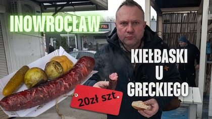 INOWROCŁAW - Kiełbaski u Greckiego - Małe miejsce z dużą kiełbasą ! / Oddaszfartucha