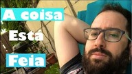 A coisa está feia!!!