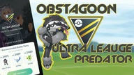 Obstagoon Ultra League Predator - PVP Pokemon GO Odcinek #456