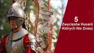 5 Zwycięstw Husarii Których Nie Znasz