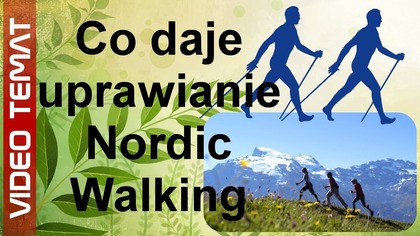 Co daje uprawianie Nordic Walking