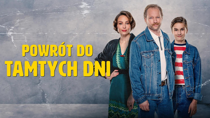 Powrót do tamtych dni (2021) Cały film PL