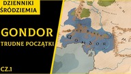 Trudne Początki Królestwa - Gondor Historia Królestwa [Dzienniki Śródziemia]