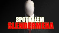 SPOTKAŁEM SLENDERMENA!