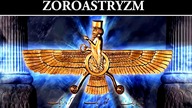Zoroastryzm - Ahura Mazda i Sąd Ostateczny