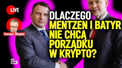 Dlaczego Mentzen i Batyr nie chcą porządku w krypto? | IPP