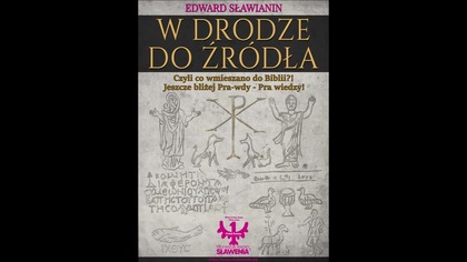 W drodze do Źródła Edward Sławianin