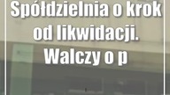 Spółdzielnia o krok od likwidacji.  Walczy o przetrwanie