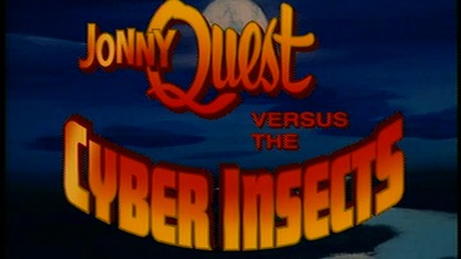 Jonny Quest kontra Cyber Insekty (ENG)