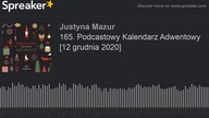 165.  Podcastowy Kalendarz Adwentowy [12 grudnia 2020]
