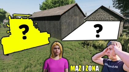 DECYDUJECIE O NOWYM WYGLĄDZIE GOSPODARSTWA PORZĄDKI I WIELKI REMONT BIZONAMĄŻ I ŻONA54