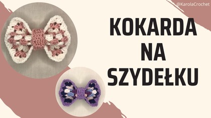 ZRÓB SAM SZYDEŁKOWĄ KOKARDĘ Z KWADRATU BABUNI TUTORIAL KROK PO KROKU #529