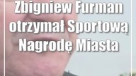 Zbigniew Furman otrzymał Sportową Nagrodę Miasta Lublina