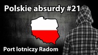 Polskie absurdy #21  Port lotniczy w Radomiu