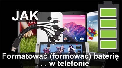Jak formatować (formować) baterię telefonu