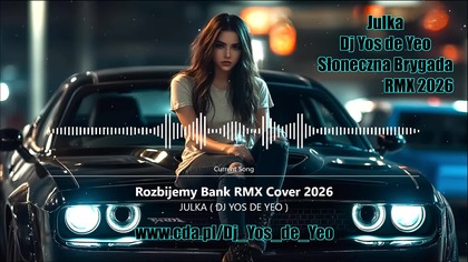 Julka ( Dj Yos de Yeo ) Rozbijemy Bank RMX Cover 2026