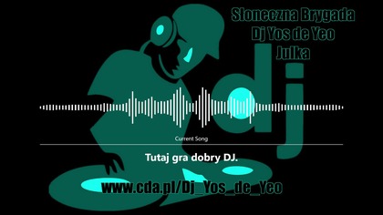 JULKA ( DJ YOS DE YEO ) - Dobry Dj Tutaj Gra RMX Cover 2026