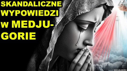 SKANDALICZNE WYPOWIEDZI W MEDJUGORIE